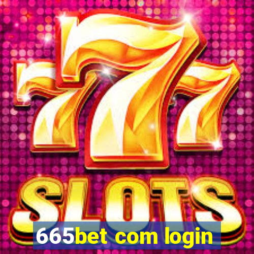 665bet com login